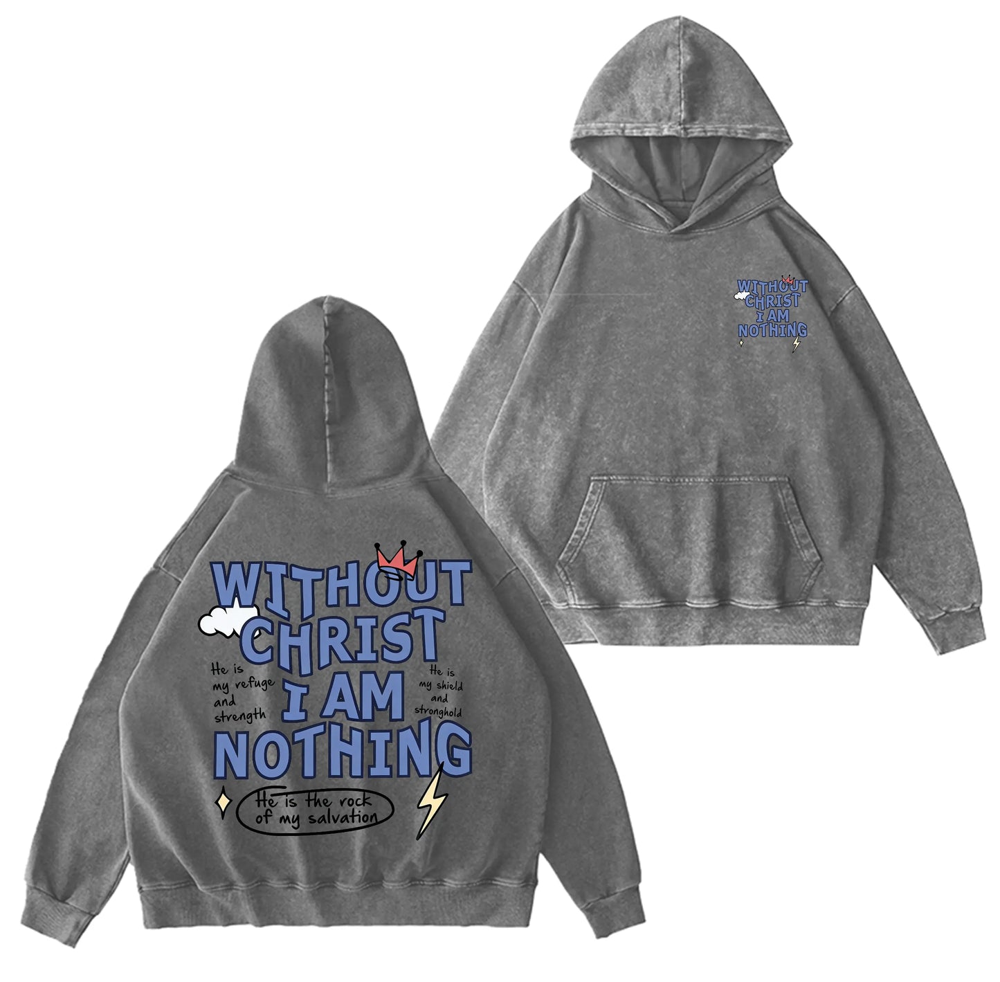 Without Christ I Am Nothing,Christian Washed T-shirt/Crewneck/Hoodie