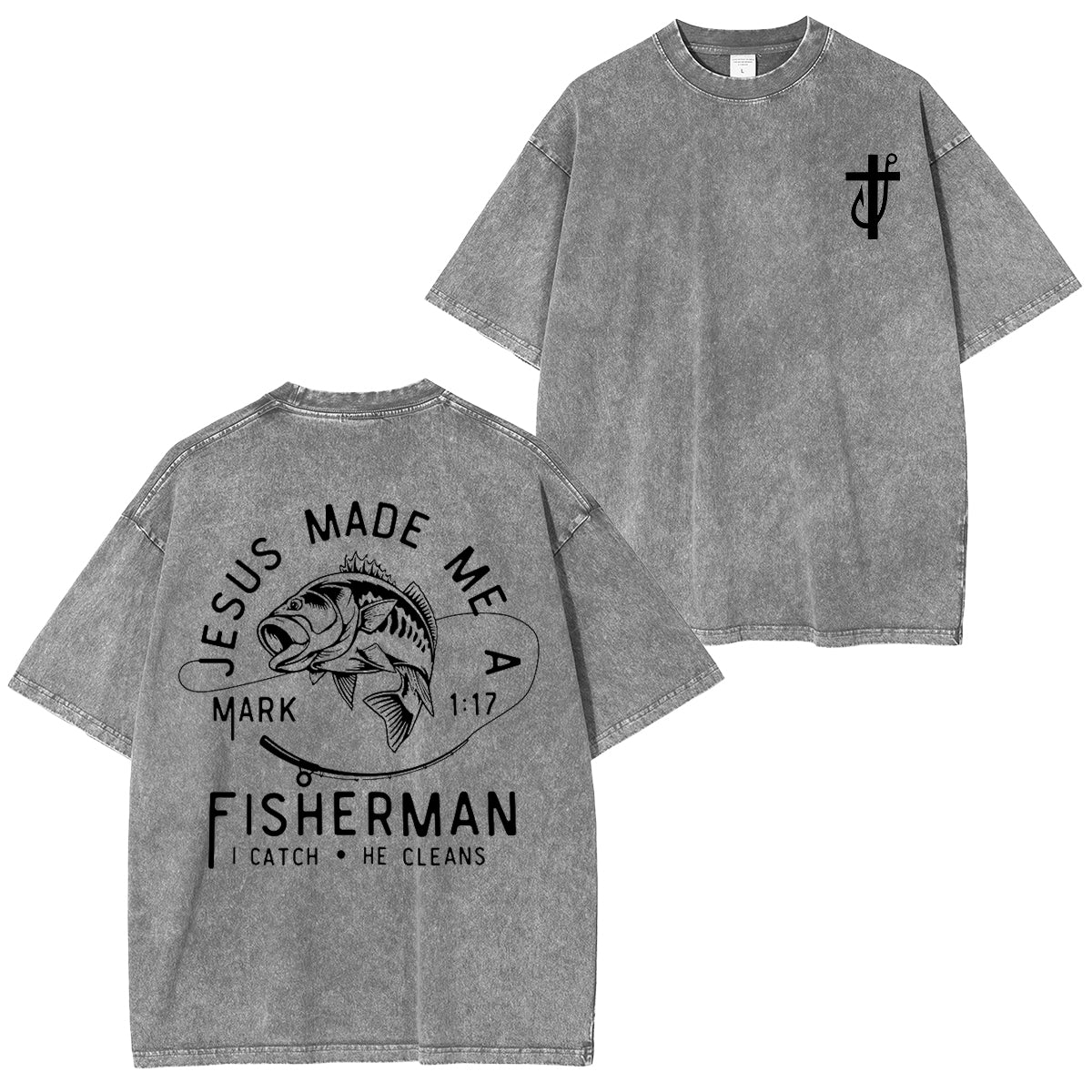 Jesus Made Me a Fishermen Washed Unisex T-Shirt