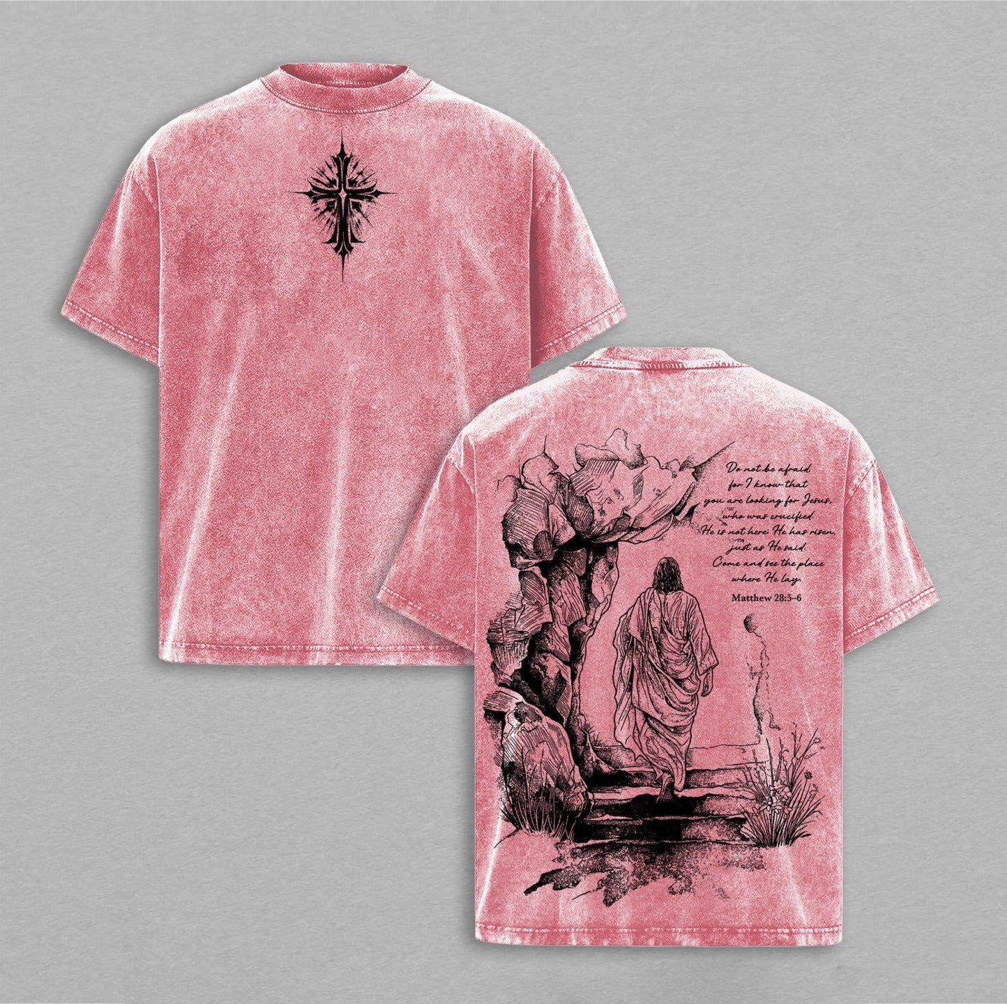 Matthew 28:5-6 ,Jesus Christ Washed T-shirt/Crewneck/Hoodie