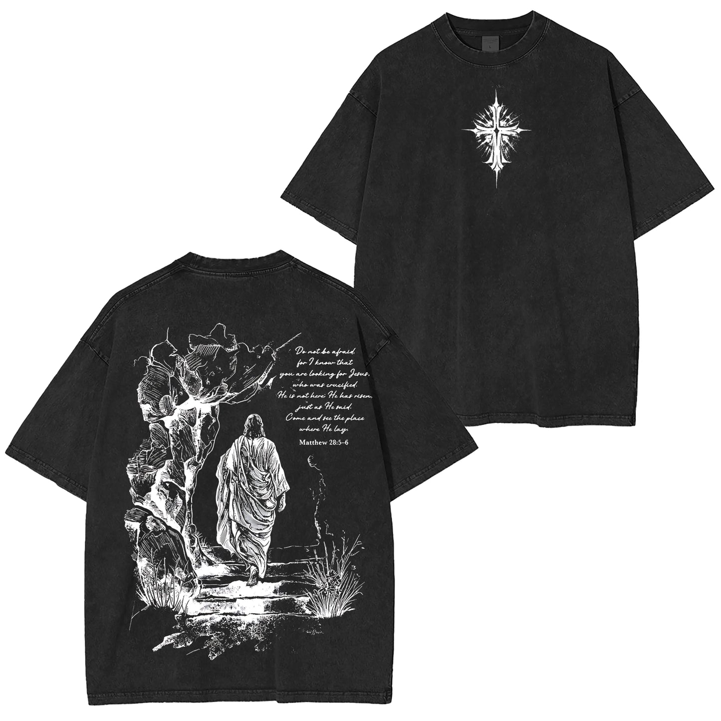 Matthew 28:5-6 ,Jesus Christ Washed T-shirt/Crewneck/Hoodie