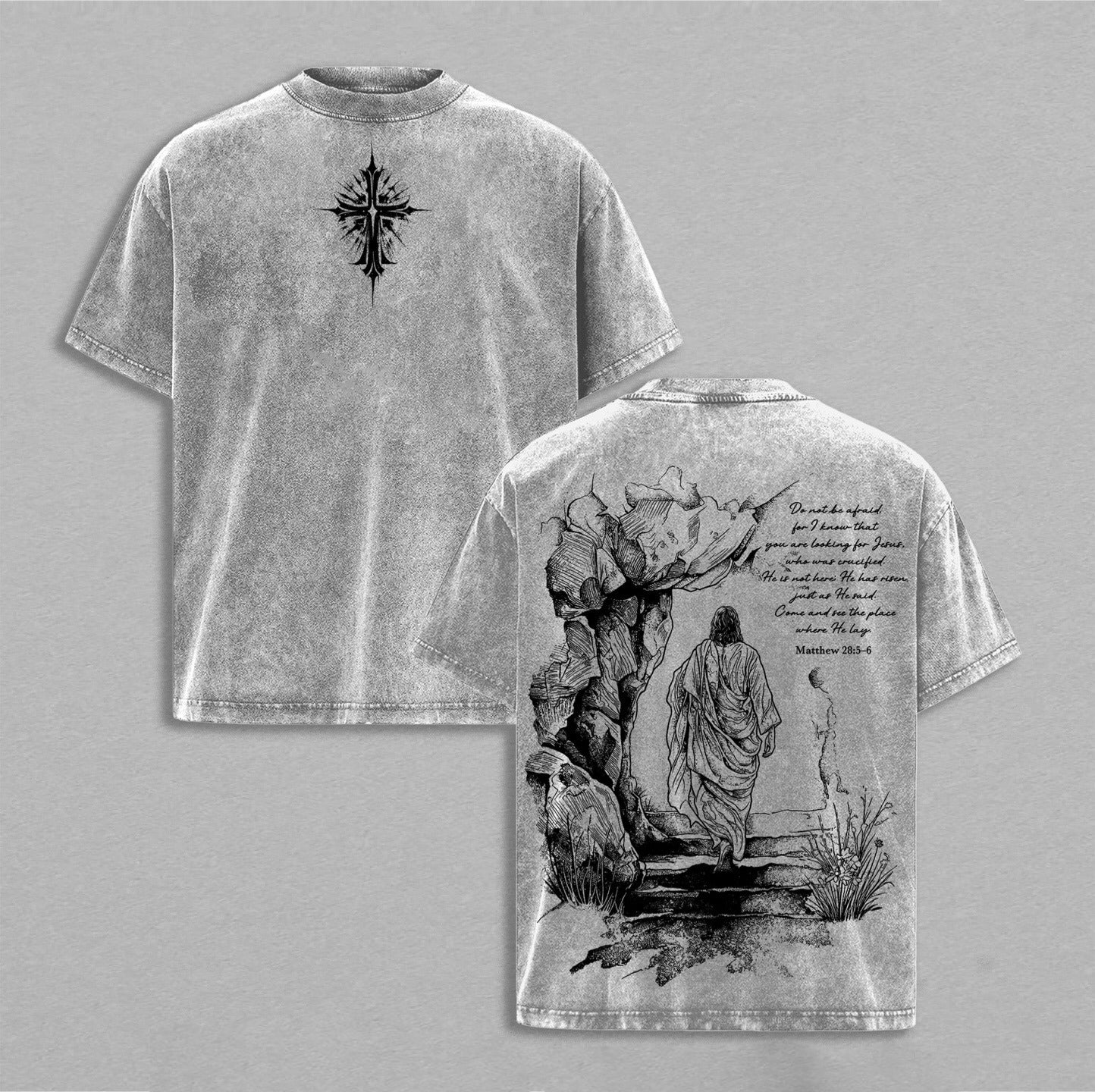 Matthew 28:5-6 ,Jesus Christ Washed T-shirt/Crewneck/Hoodie